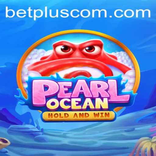 Exploring the Thrilling World of PearlOcean: A Casino Plus Experience